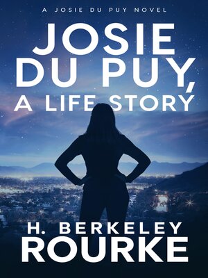 cover image of Josie Du Puy, a Life Story